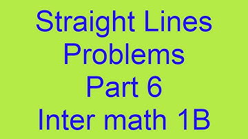 STRAIGHT LINES PROBLEMS  PART 6, MATH WEB, INTER MATH 1B, JEE,AIEEE, B.TECH.