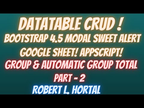 CRUD Part 2:Datatable Google Sheets Google Appscript Look for Part 1 3 4 & 5  Below