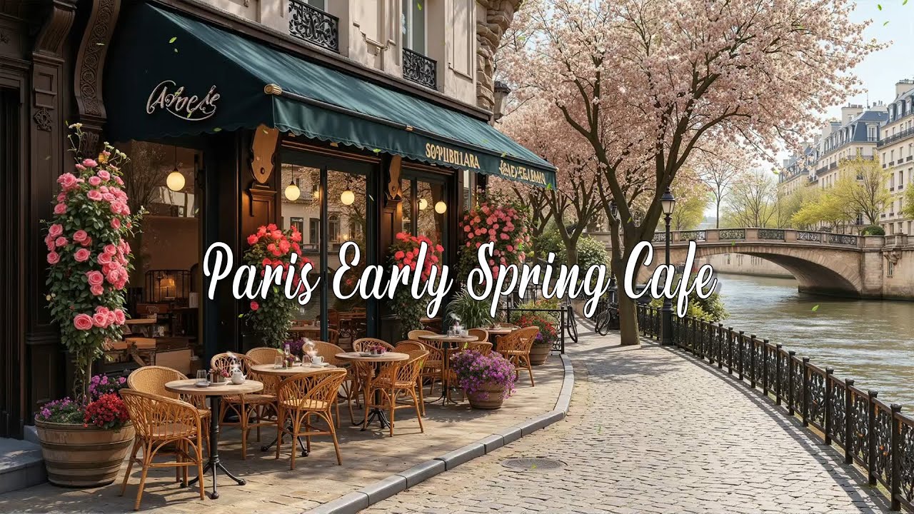 Paris Early Spring Café Jazz | Soft Riverside Melodies & Peaceful Morning Mood