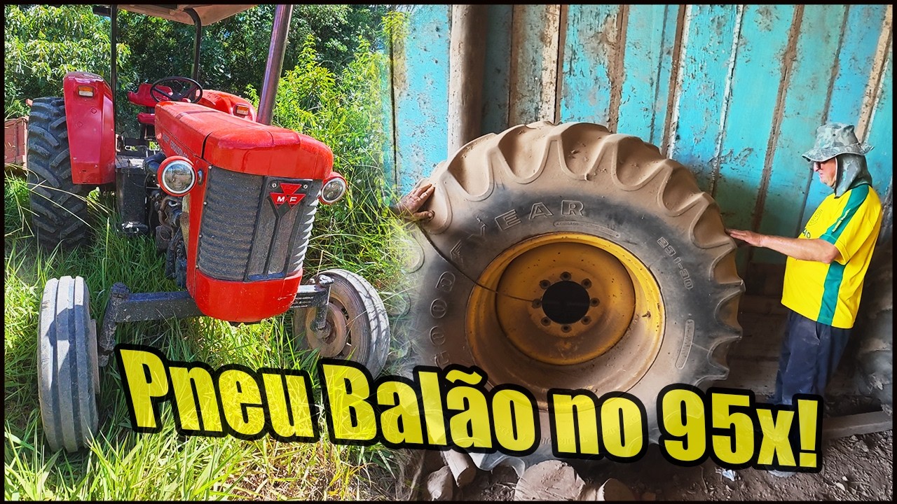 SERÁ QUE O NOSSO TRATOR VAI AGUENTAR? VAMOS COLOCAR PNEU GIGANTE NO MASSEY FERGUSON 95X TURBO!