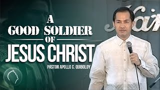 ACQ CLASSICS: A Good Soldier of Jesus Christ • Pastor Apollo C  Quiboloy