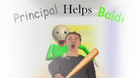 Principal Helps Baldi | Baldi