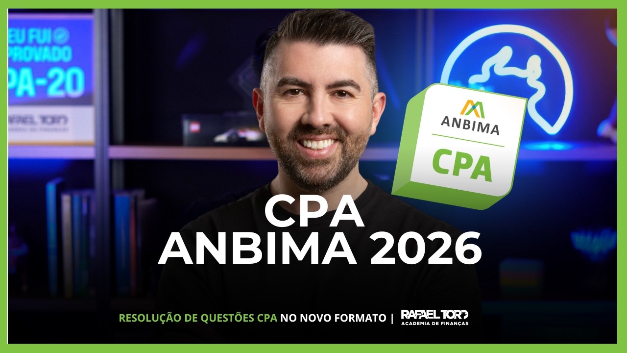 Pré-Prova CPA ANBIMA 2026: Resolução de Questões no Novo Formato | Academia Rafael Toro