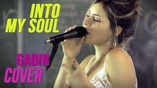Into my soul _ Gabin COVER