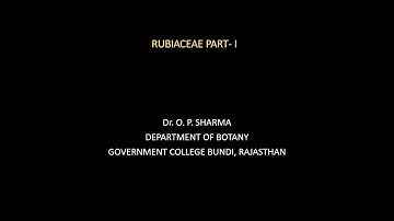 M.Sc.Botany Sem.III Paper XIII Rubiaceae Part-I by Dr.O.P.Sharma, Dept. of Botany Govt.College Bundi