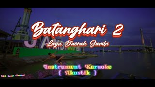 Batanghari 2 Instrument ( Akustik ) Karaoke lagu daerah Jambi