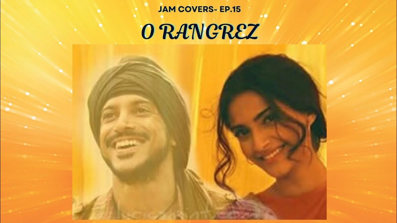 O Rangrez- JAM Covers- Ep.15 - YouTube