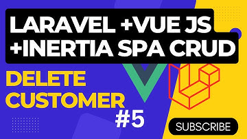 Laravel Vue js Crud application using Inertia Js| Delete Customer
