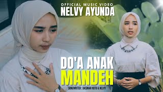 Lagu Minang Terbaru 2024 || Do'a Anak Mandeh - Nelvy Ayunda [ ]