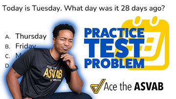 ASVAB Arithmetic Reasoning - Practice Test Problem: How to Count Multiple Days Back