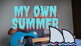 DEFTONES - MY OWN SUMMER (Guitar Cover)