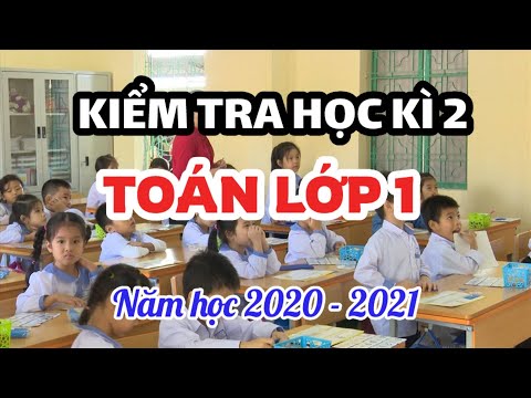 Video ????????????Bộ đề kiểm tra học kì 2 TOÁN lớp 1 - Theo thông... - youtube