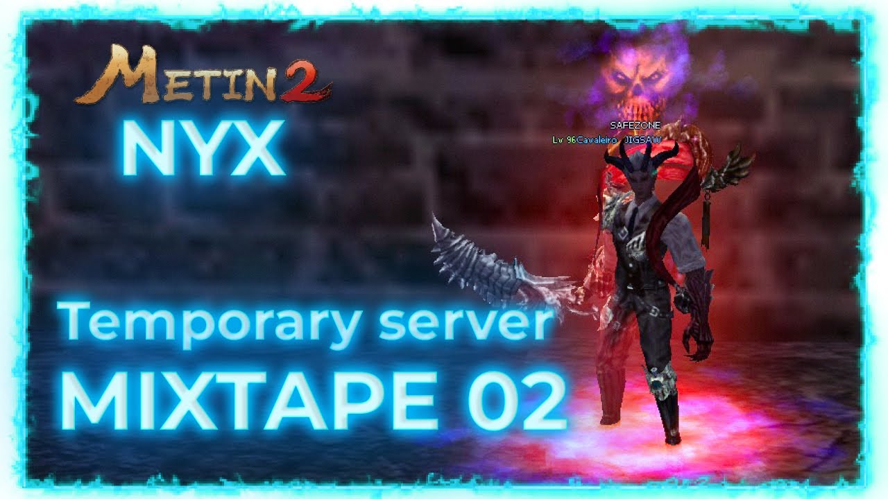 Metin2 Nyx JIGSAW MixTape - 2