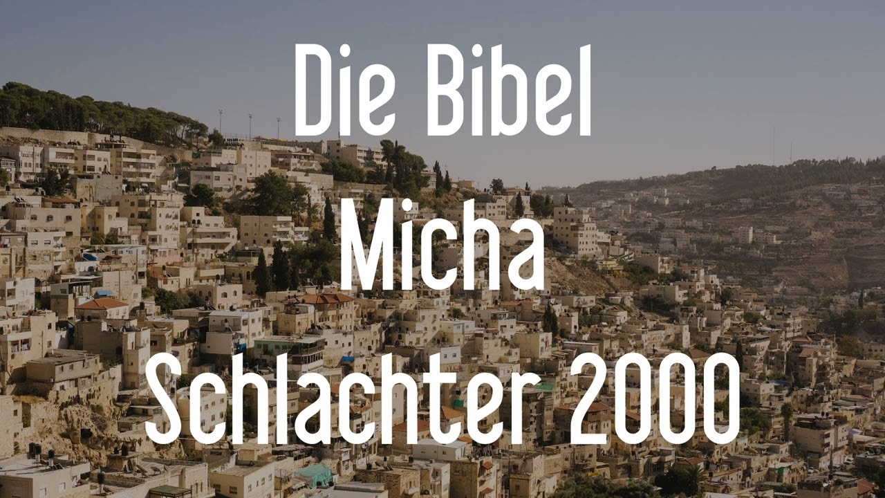 Micha - Die Bibel als Hörbuch Hörbibel [Schlachter 2000]