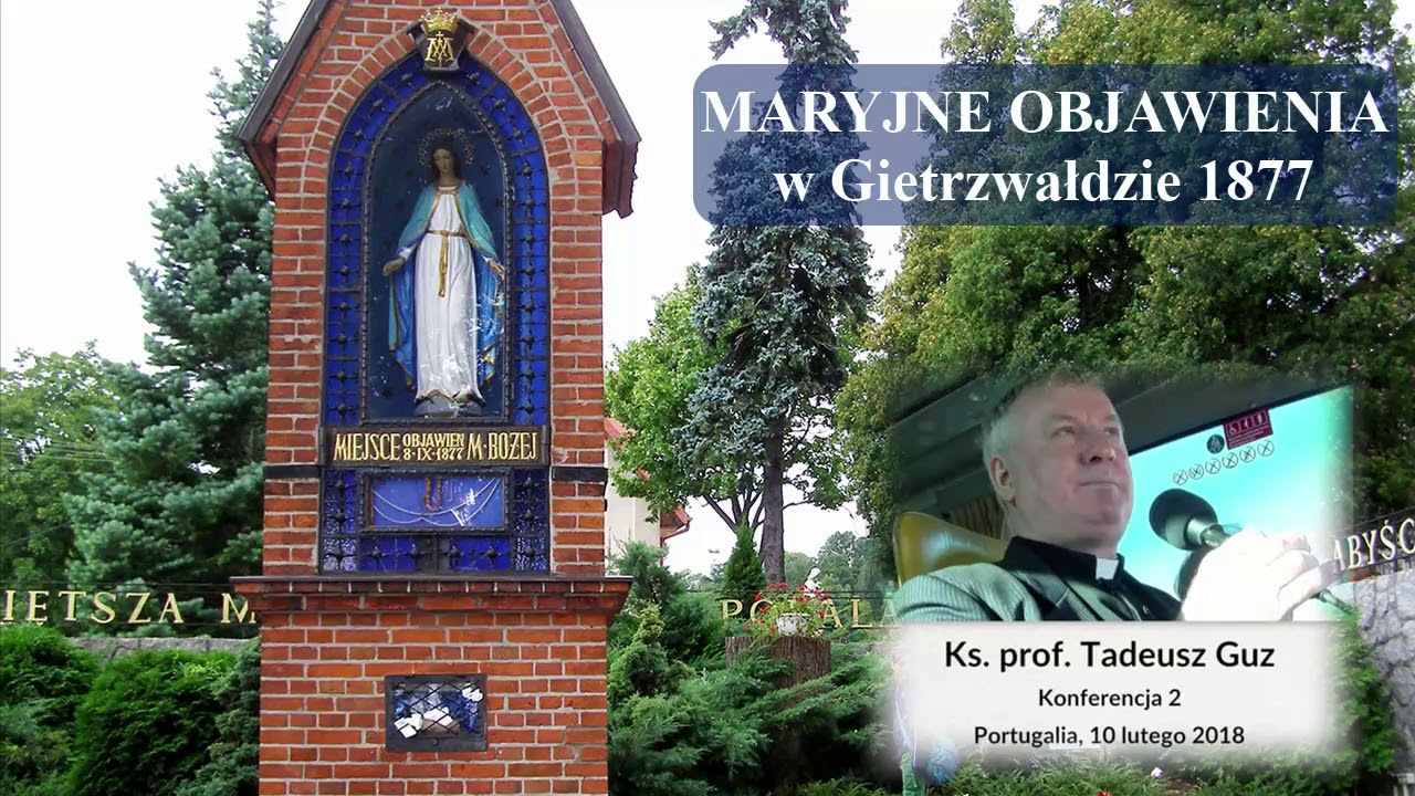 Maryjne objawienia w Gietrzwałdzie 1877 (konferencja ks. prof. Tadeusz Guz)