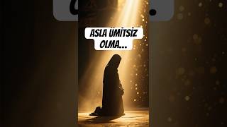 Allahın Rahmetinden Asla Ümit Kesme