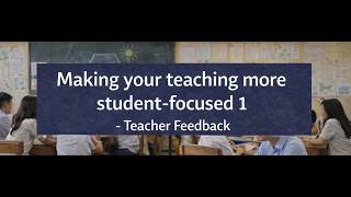 Making your teaching student focused 1 - Teacher Feedback