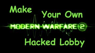MW2 -PC- How to make your Own hacked lobby (Best) Update