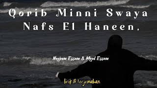 Qorib Minni Swaya atau Nafs El Haneen | lirik dan terjemahan - Lagu Arab Romantis tentang Kerinduan