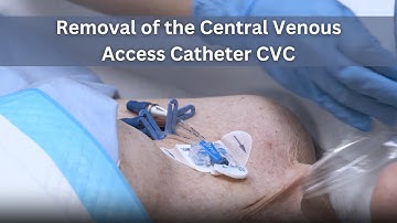 Removal of the Central Venous Access Catheter CVC