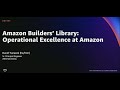 AWS re:Invent 2021 - Amazon Builders’ Library: Operational Excellence at Amazon