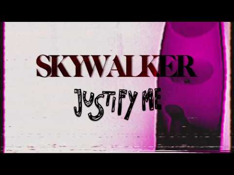 Skywalker - "Justify Me Reimagined"