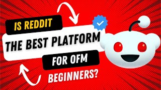 Is Reddit the best platform for OFM beginners? | OnlyFans Management | OFM