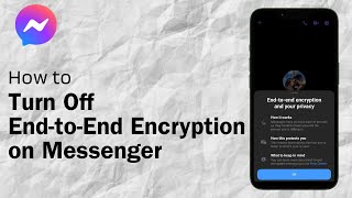 how to turn off end-to-end encryption in facebook messenger