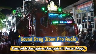 Sound Drag Jiban Pro Audio Tampil Ndangak Ndangak di Surat Mojo