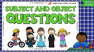 LESSON 51: SUBJECT AND OBJECT QUESTIONS | PREGUNTAS DE SUJETO Y OBJETO | SIMPLE PRESENT AND PAST