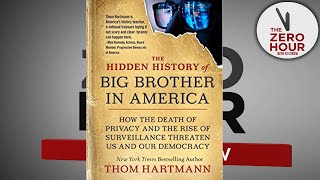 Thom Hartmann: Hidden History of Big Brother in America