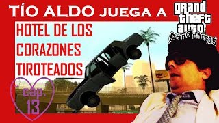 Tío Aldo juega a GTA San Andreas - capítulo 13