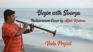 Begin with Soorya Nadaswara Cover | Balabhaskar|Akhil Krishna|Krishna Lal|Thidanadu Anu G Venugopal