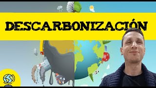 Descarbonización ♻️ Que es?