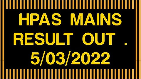 # HPAS MAINS Result out ,5/03/2022.