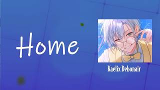 【彩虹社中字】Home 歌詞翻譯 | Nijisanji EN | Kaelix Debonair