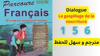 6Aep Dialogue Unité 5 - Le Gaspillage De La Nourriture Parcours Français Page 156