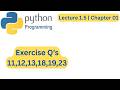 Ex. Problems 11,12,13,18,19,23 | Lec 1.5(Ch 1) | Python Programming for Beginners