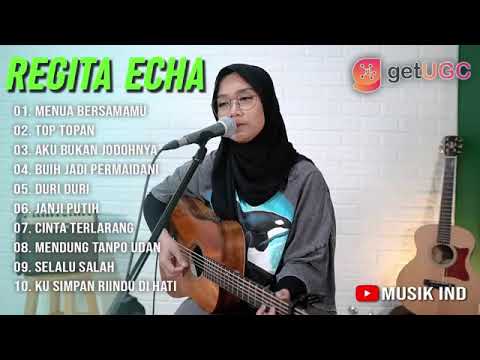 REGITA ECHA   MENUA BERSAMAMU   TOP TOPAN   AKU BUKAN JODOHNYA   FULL ALBUM