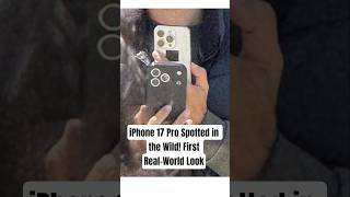 iPhone 17 Pro Spotted in the Wild! First Real‑World Look &amp; Design Details #iphoneleaks