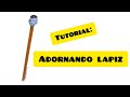 tutorial: como adornar un lápiz , molde casero de silicona