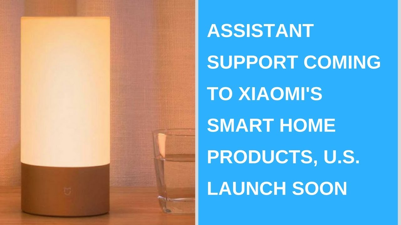Assistant support coming to Xiaomi's smart home products, US launch soon