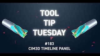 Tool Tip Tuesday #183 - CIM3D Timeline Panel