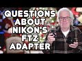 Nikon Z6 FTZ Adapter Focus Problems?