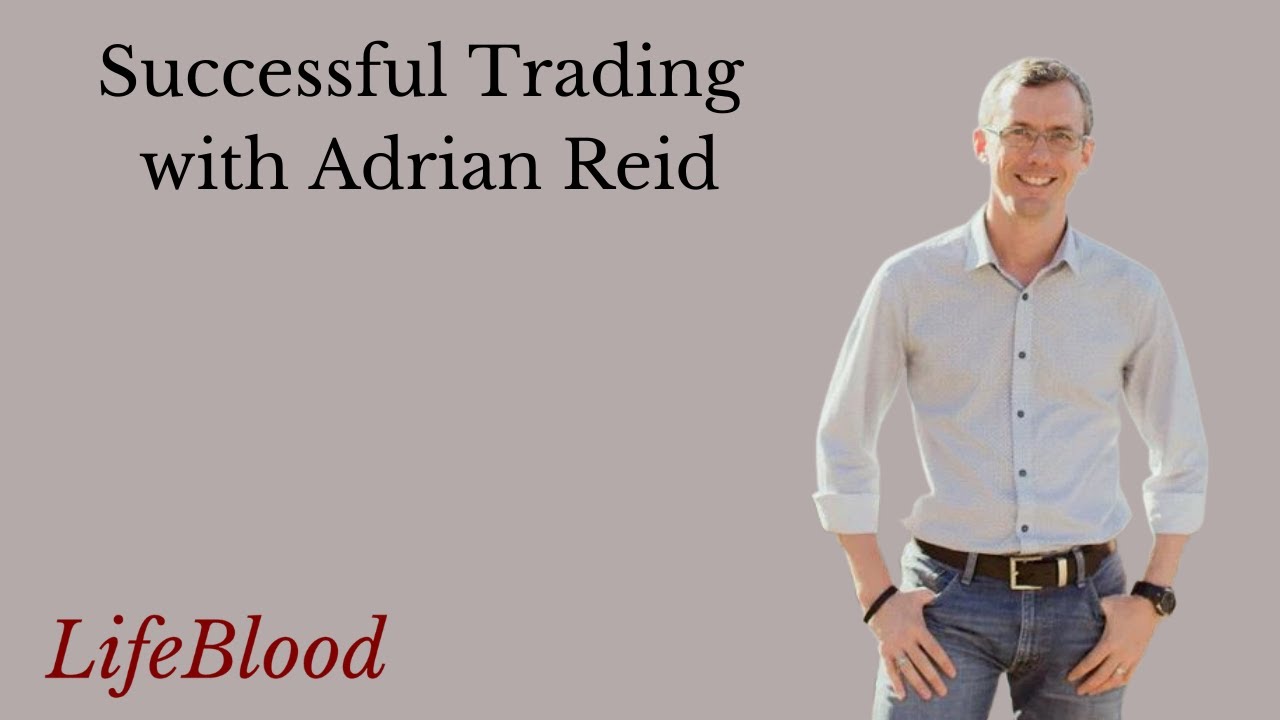 Successful Trading with Adrian Reid - YouTube