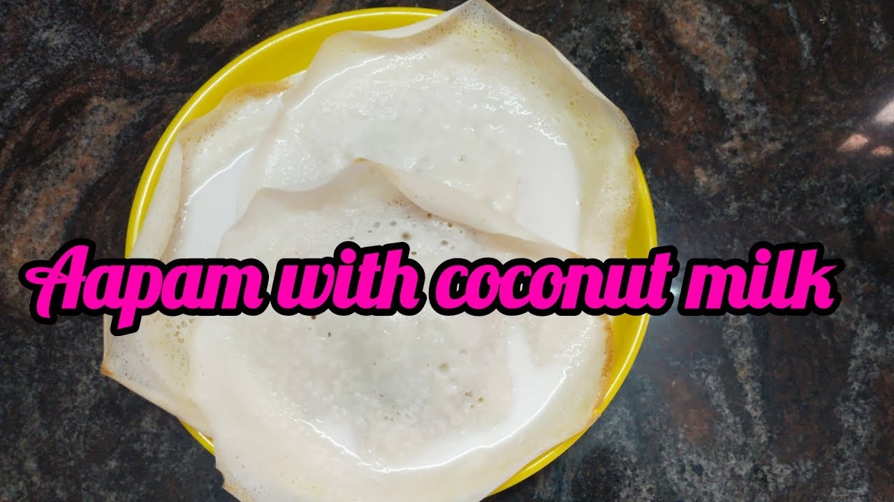 Aapam and coconut milk recipe in tamil YouTube