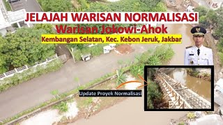 WARISAN Normalisasi Jokowi-Ahok di Kali Pesanggrahan, Kembangan Selatan II  Update Proyek
