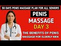 Day 3: The Hidden Power of Daily Massage for Men Over 60 / Dr. Edith Explains.