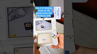 day 2 of drawing toons in AR games from the Nintendo 3DS