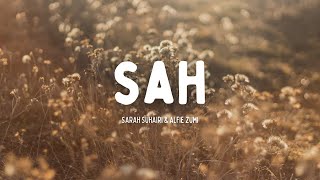 SAH - SARAH SUHAIRI & ALFIE ZUMI (VIDEO LIRIK)